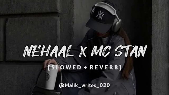 NEHAAL x mc stan slowed + reverb смотреть онлайн