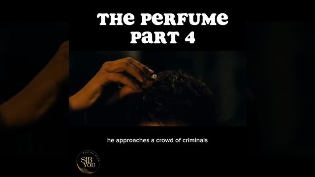 The Perfume The Story Of A Murdere part 4 смотреть онлайн
