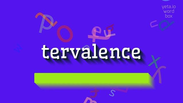 TERVALENCE - HOW TO PRONOUNCE TERVALENCE? #tervalence смотреть онлайн