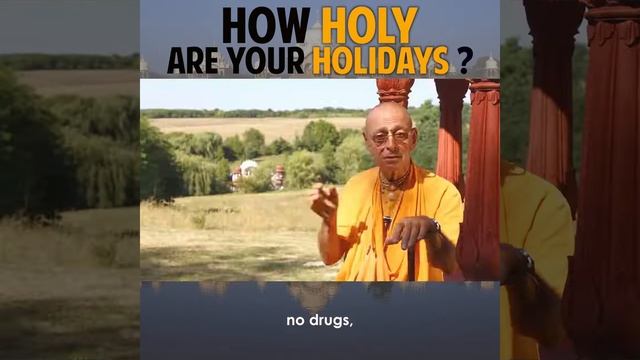 How Holy Are Your Holidays? | Sivarama Swami смотреть онлайн