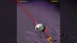 Tame Impala - Currents (Full Album)