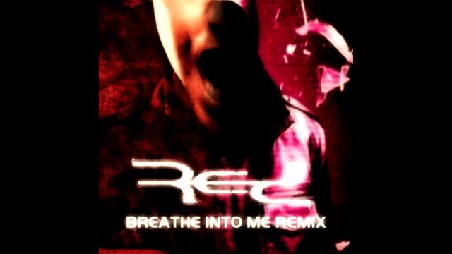 Red - "Breathe Into Me (Remix)" (Moa Remix) смотреть онлайн