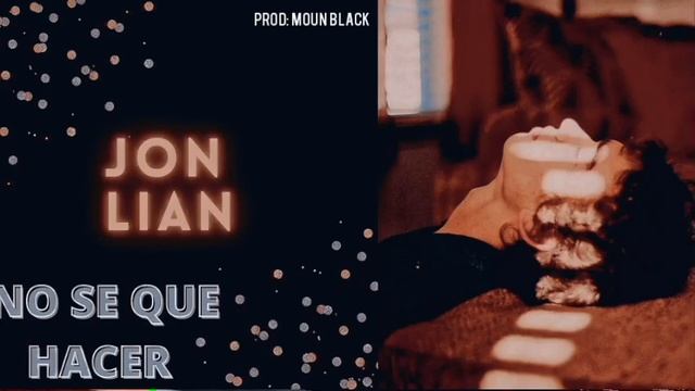 jon lian- no se que hacer💔 смотреть онлайн