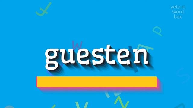 GUESTEN - HOW TO PRONOUNCE GUESTEN? #guesten смотреть онлайн