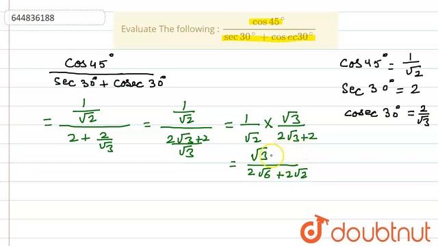 Evaluate The following : `(cos 45^@)/(sec 30^@+cosec 30^@)` | Class 10 MATH | Doubtnut смотреть онлайн
