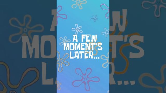 A FEW MOMENTS LATER SPONGEBOB FOOTAGE смотреть онлайн