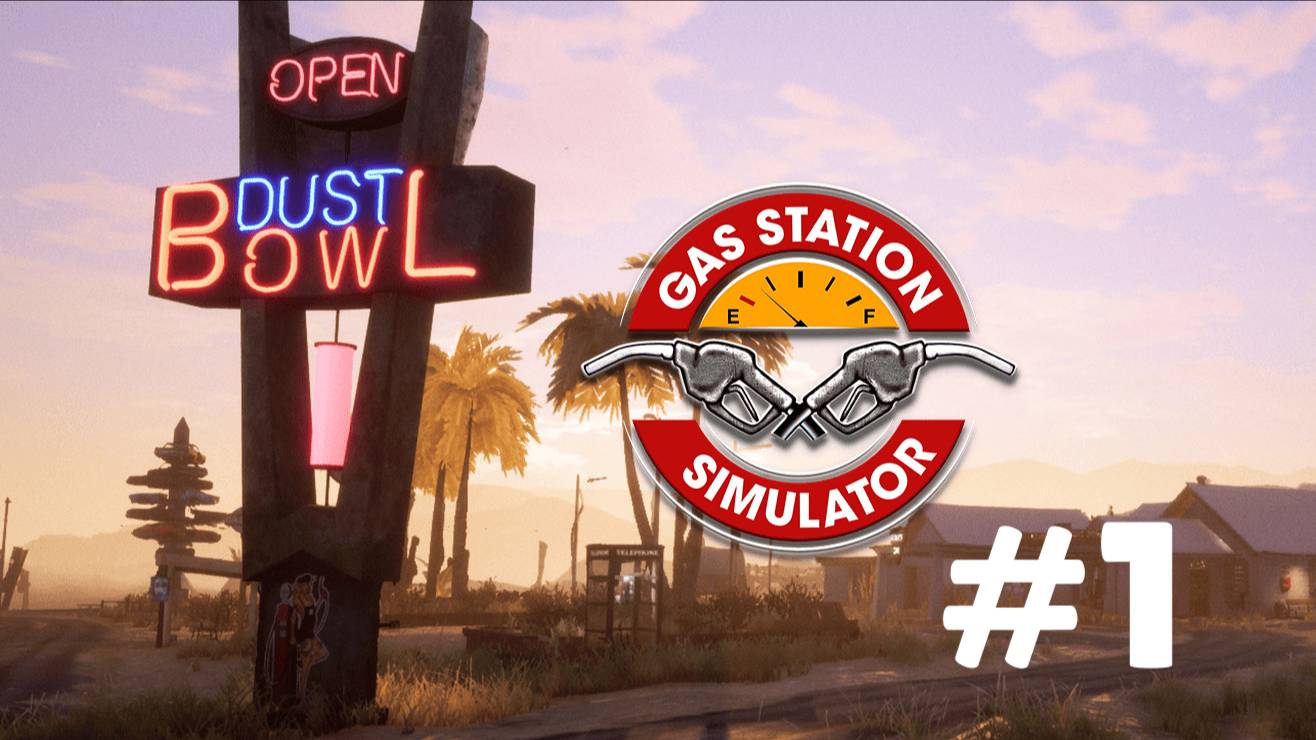 GAS STATION SIMULATOR #1 ОТКРЫВАЕМ СВОЮ ЗАПРАВКУ смотреть онлайн