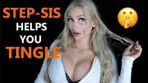 Step-sis Helps you tingle ASMR Amy