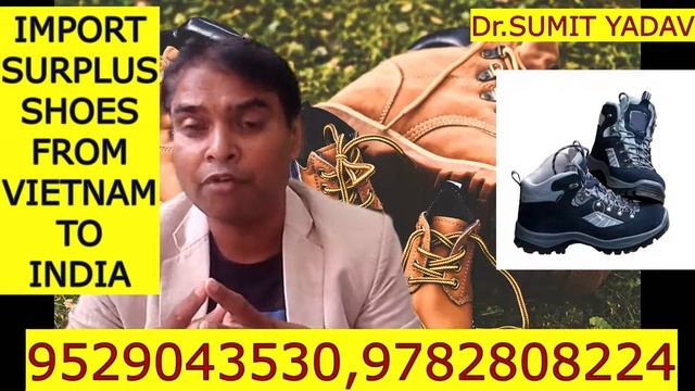 IMPORT SURPLUS SHOES FROM VIETNAM TO INDIA