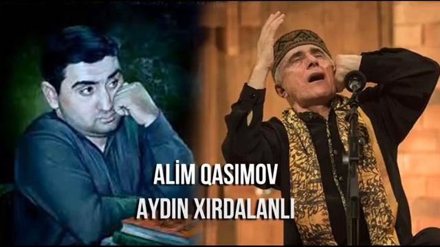 ALIM QASIMOV Ft AYDIN XIRDALAN / GETDI / QEZEL, MUGAM, MEYXANA 2021
