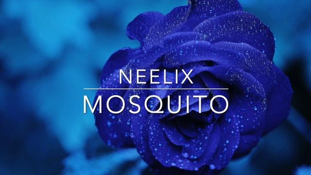 Neelix - Mosquito (Original Mix)
