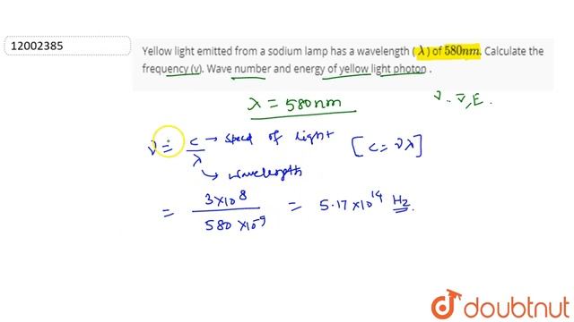 Yellow light emitted from a sodium lamp has a wavelength ( `lambda` ) of ` 580 nm`. Calculate th... смотреть онлайн