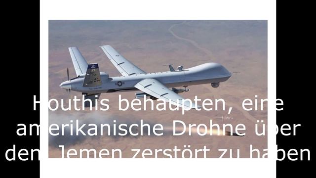Houthis behaupten, eine amerikanische Drohne über dem Jemen zerstört zu haben смотреть онлайн