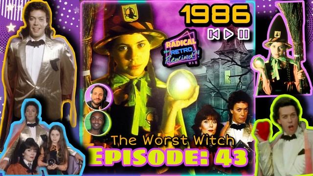 Radical Retro Rewind Podcast ?! Episode: 43: "The Worst Witch" (1986) смотреть онлайн