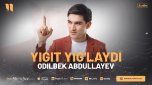 Odilbek Abdullayev - Yigit yig'laydi (audio 2024)