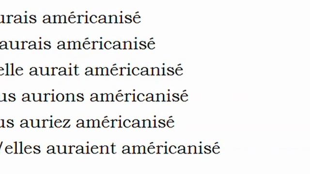 Изучение французского языка = Спряжение глаголов = Américaniser смотреть онлайн