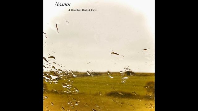 Nosnar - A Window With a View (2024) смотреть онлайн