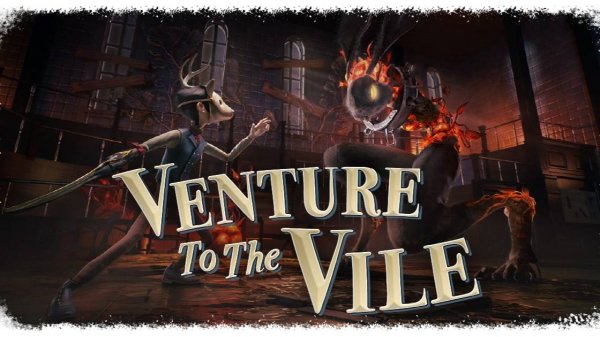 Venture to the Vile