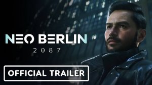 Neo Berlin 2087 - Gamescom 2024 ГЕЙМПЛЕЙ ТРЕЙЛЕР | Gameplay Trailer