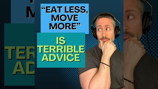 Ep 160: Why Eat Less Move More Is Terrible Advice for Your Metabolism Hormones and Fat Loss