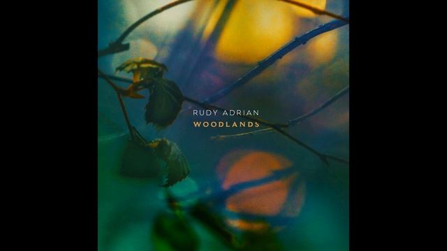 Rudy Adrian - Woodlands (2019)