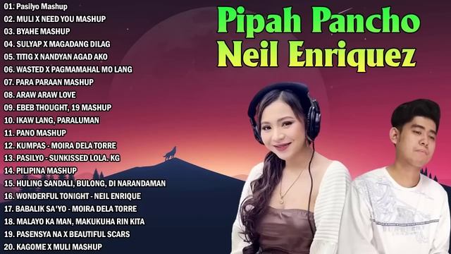 PASILYO MASHUP | New Best Of Pipah Pancho x Neil Enriquez Greatest Hits Full Album 2023 смотреть онлайн