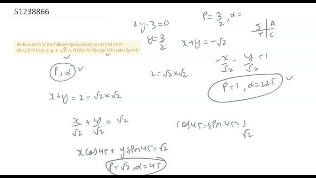 Reduce each of the followringequations to normal form: (i)x+y-2=0 (ii) `x+y+sqrt2=0` (iii)x+5=0 смотреть онлайн