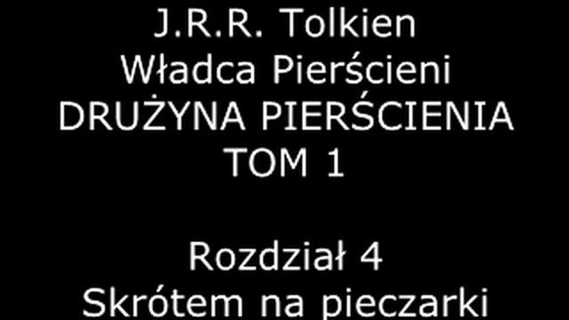 Władca Pierścieni- DRUŻYNA PIERŚCIENIA | TOM 1 | Ks.1 | Rozdział 4 | Skrótem Na Pieczarki