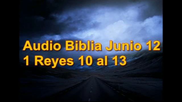 Audio Biblia Junio 12 1 Reyes 10 al 13 Salmos 56 al 60 Proverbios 12 смотреть онлайн