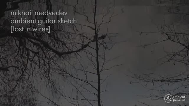 Ambient Guitar Sketch "Lost in Wires" (sustainer test recording) смотреть онлайн
