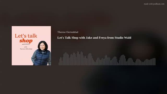 Let's Talk Shop with Jake and Freya from Studio Wald смотреть онлайн