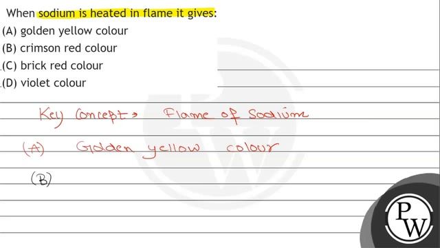 When sodium is heated in flame it gives:
(A) golden yellow colour
(B) crimson red colour
(C) bri... смотреть онлайн