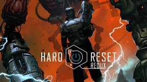 Играем в Hard Reset Redux (2016) | Серия 6