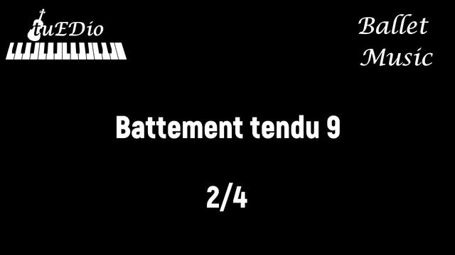 Battement tendu 9 - Ballet Music [tuEDio] смотреть онлайн