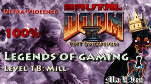 Brutal Doom 2 TNT: Evilution - Level 18: Mill