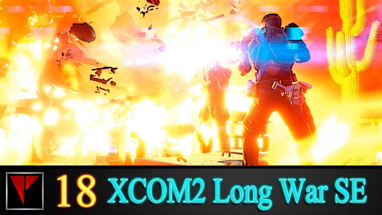 XCOM2 Long War SE2 18 - Террор с последствиями
