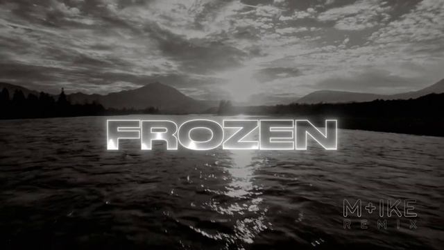 Madonna - Frozen (M+ike Remix)