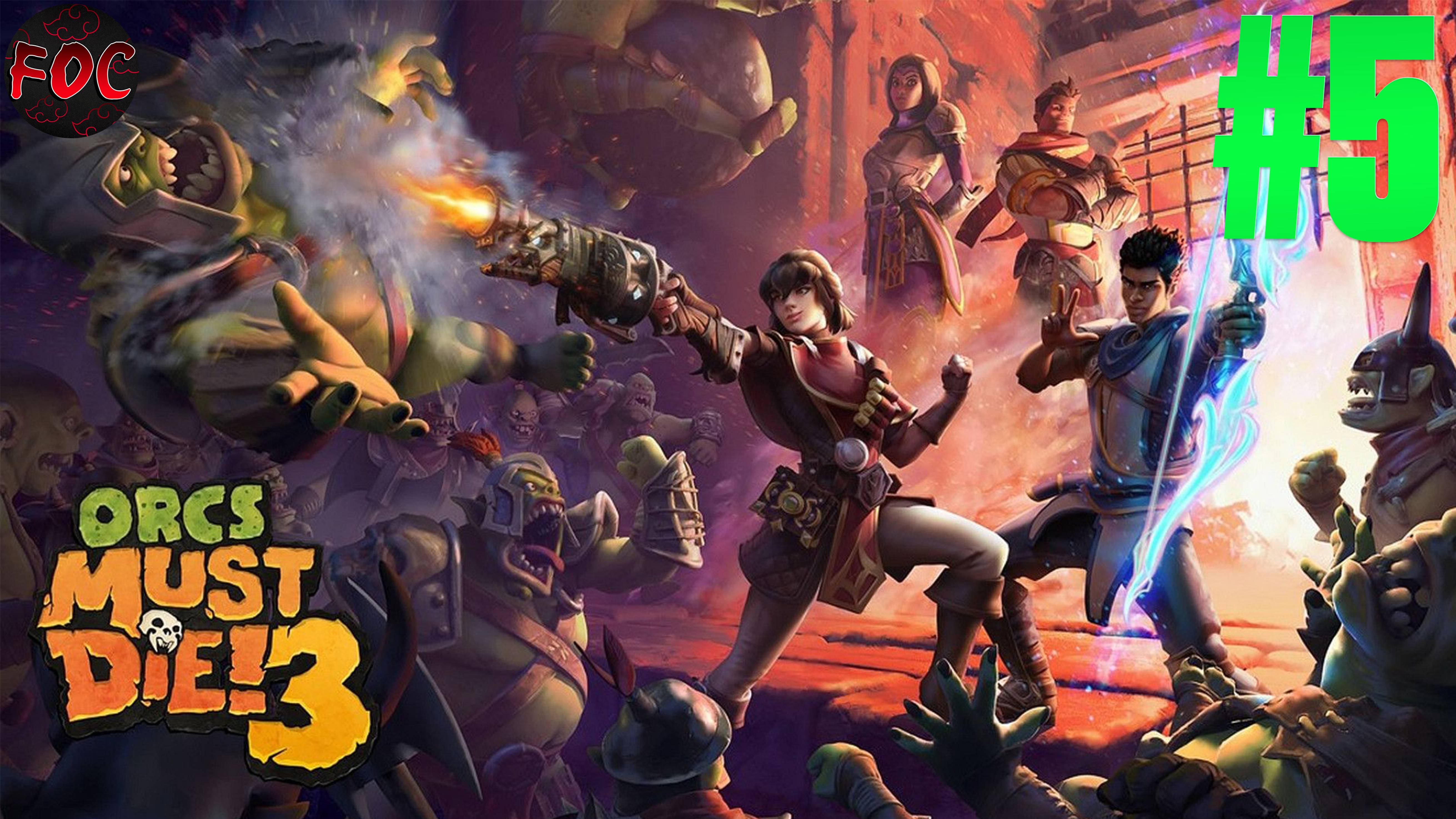 Orcs Must Die! 3 | Прохождение компании #5 | Орки Должны Умереть! 3 | Кооп | FOC смотреть онлайн