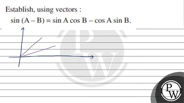Establish, using vectors : \[ \sin (A-B)=\sin A \cos B-\cos A \sin B \text {. } \] смотреть онлайн