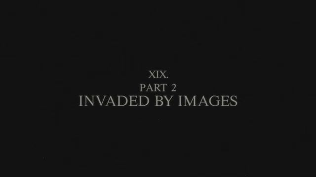19.Invaded by Images Part 2 смотреть онлайн
