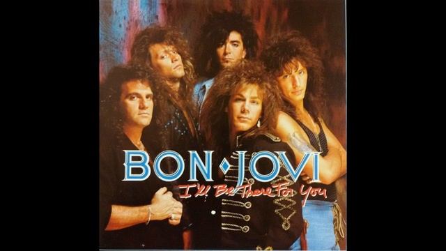 Bon Jovi - Single #1 - I'll Be There For You смотреть онлайн