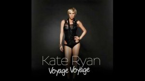 Kate Ryan - Voyage voyage - instrumental