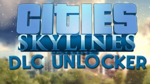 dlc unlocker cities skylines steam epic games
