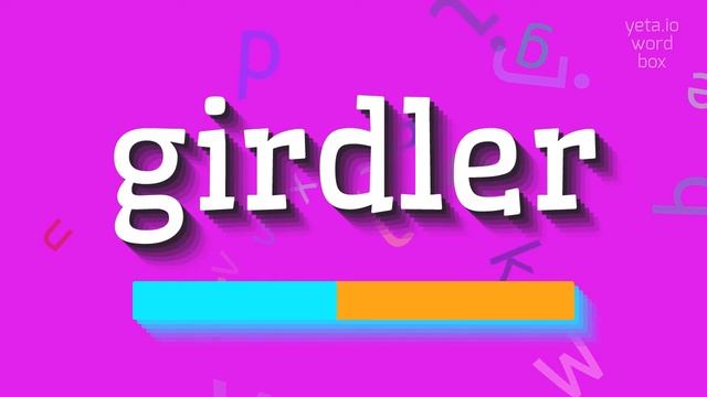 How to say "girdler"! (High Quality Voices) смотреть онлайн