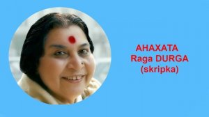 38-АНАХАТА  Raga DURGA (skripka)