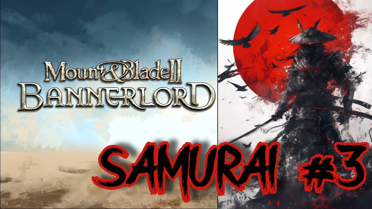 Mount & Blade II Bannerlord САМУРАЙ-X смотреть онлайн