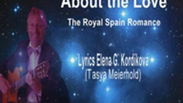 Старинный Испанский Романс О Любви - About the Love. The Royal Spain Romance. Елена Кордикова смотреть онлайн