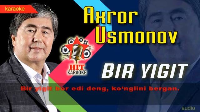 Axror Usmonov - Bir yigit karaoke (minus) Ахрор Усмонов Бир йигит смотреть онлайн