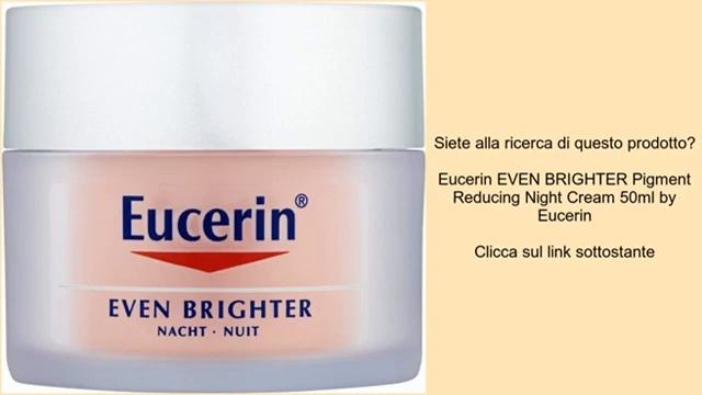 Eucerin EVEN BRIGHTER Pigment Reducing Night Cream 50ml by Eucerin смотреть онлайн