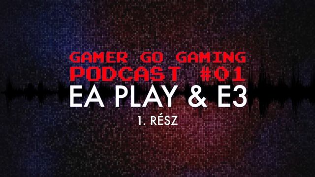 GamerGoGaming Podcast #01 - EA Play & E3 1. rész смотреть онлайн